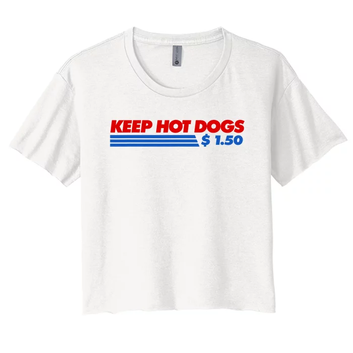 Keep Hot Dogs $1.50 Dollars Women's Crop Top Tee