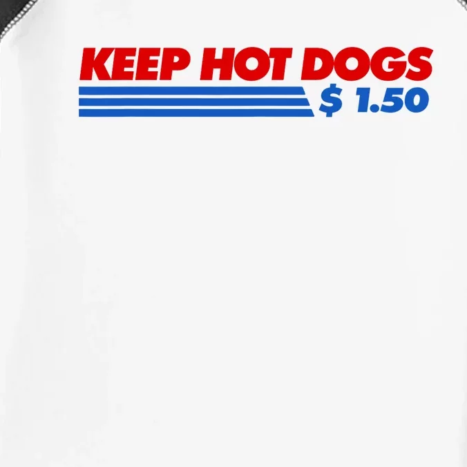 Keep Hot Dogs $1.50 Dollars Infant Baby Jersey Bodysuit