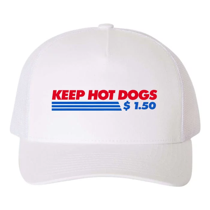 Keep Hot Dogs $1.50 Dollars Yupoong Adult 5-Panel Trucker Hat