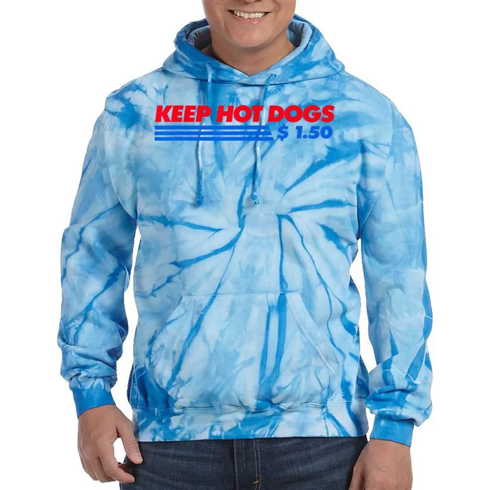 Keep Hot Dogs $1.50 Tie Dye Hoodie