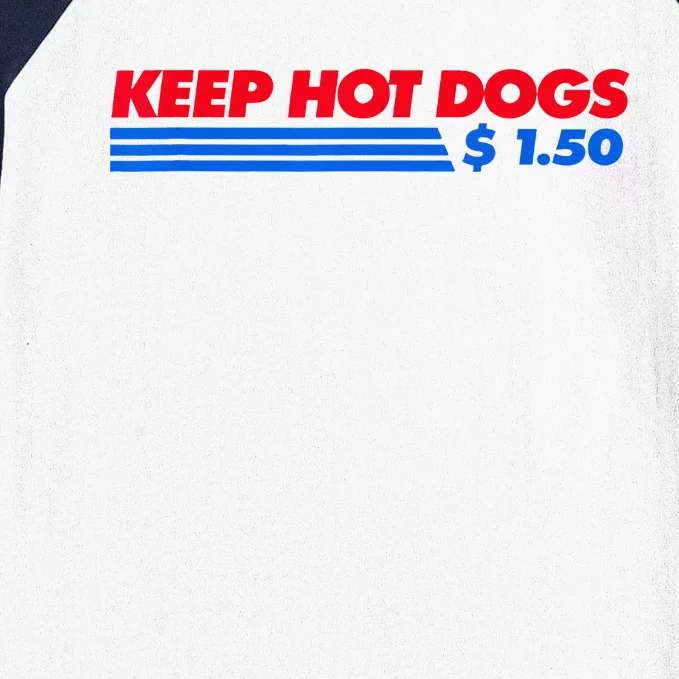 Keep Hot Dogs $1.50 Baseball Sleeve Shirt