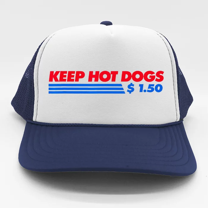 Keep Hot Dogs $1.50 Trucker Hat