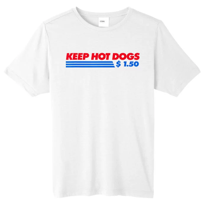 Keep Hot Dogs $1.50 ChromaSoft Performance T-Shirt