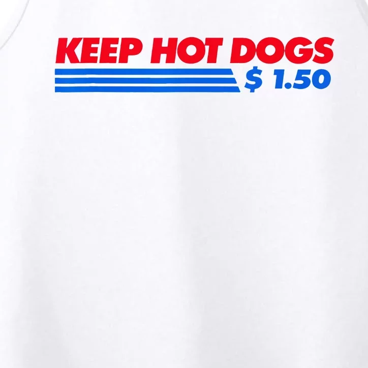 Keep Hot Dogs $1.50 Performance Tank