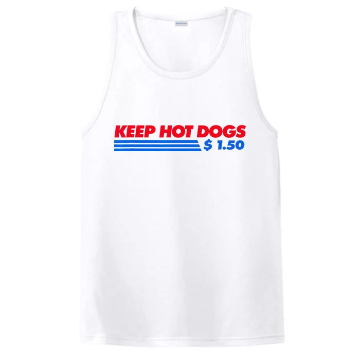 Keep Hot Dogs $1.50 Performance Tank