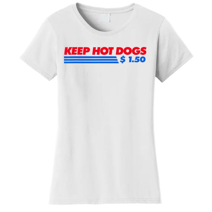 Keep Hot Dogs $1.50 Women's T-Shirt