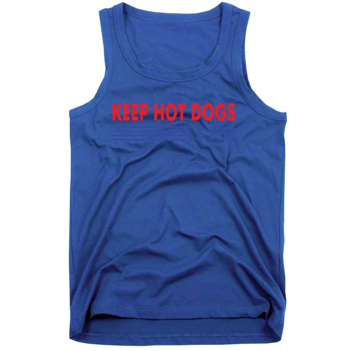 Keep Hot Dogs $1 50 Meaningful Gift Tank Top