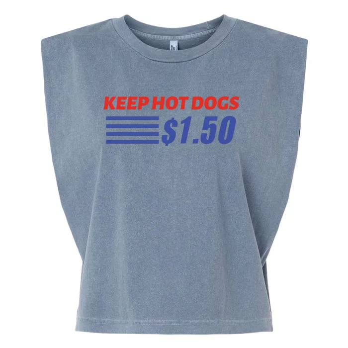 Keep Hot Dogs $1 50 Cute Gift Garment-Dyed Women's Muscle Tee