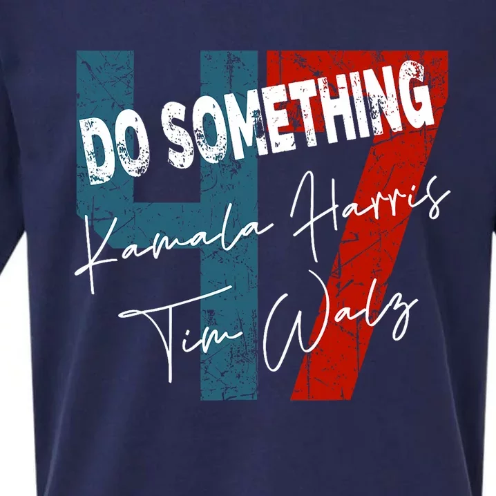 Kamala Harris Do Something Harris Walz Do Something Sueded Cloud Jersey T-Shirt