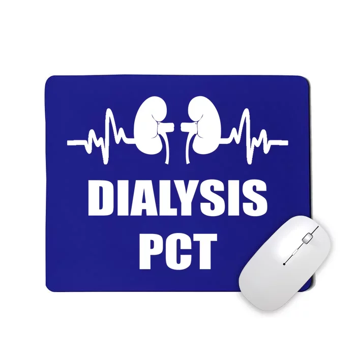 Kidney Heartbeat Dialysis Patient Care Tech Technician Pct Gift Mousepad