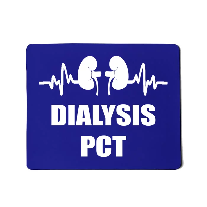 Kidney Heartbeat Dialysis Patient Care Tech Technician Pct Gift Mousepad