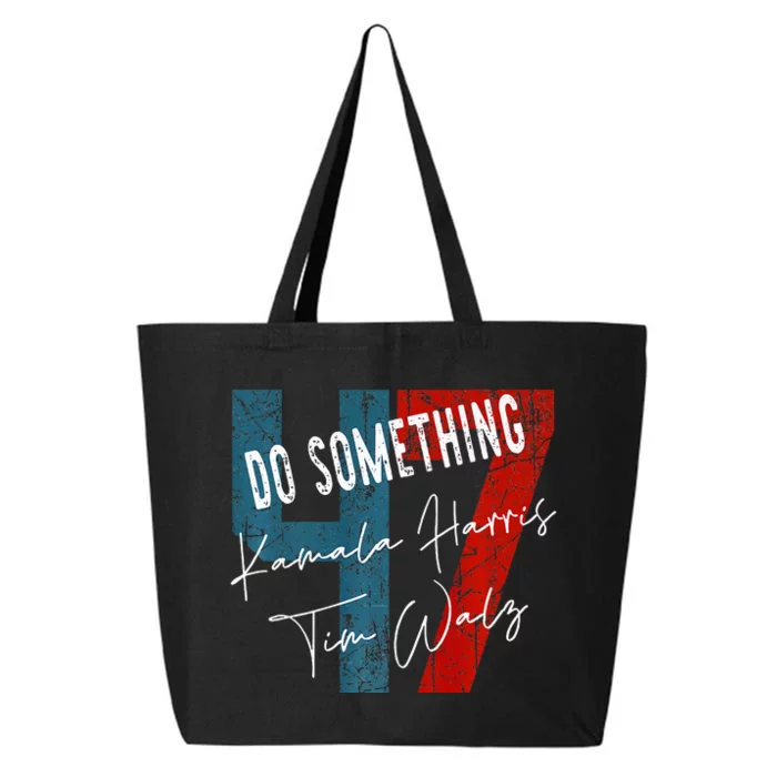 Kamala Harris Do Something Harris Walz Do Something Premium 25L Jumbo Tote