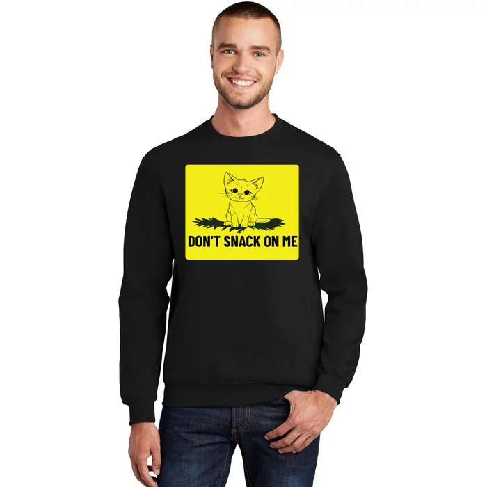 Kamala Harris DonT Snack On Me Tall Sweatshirt