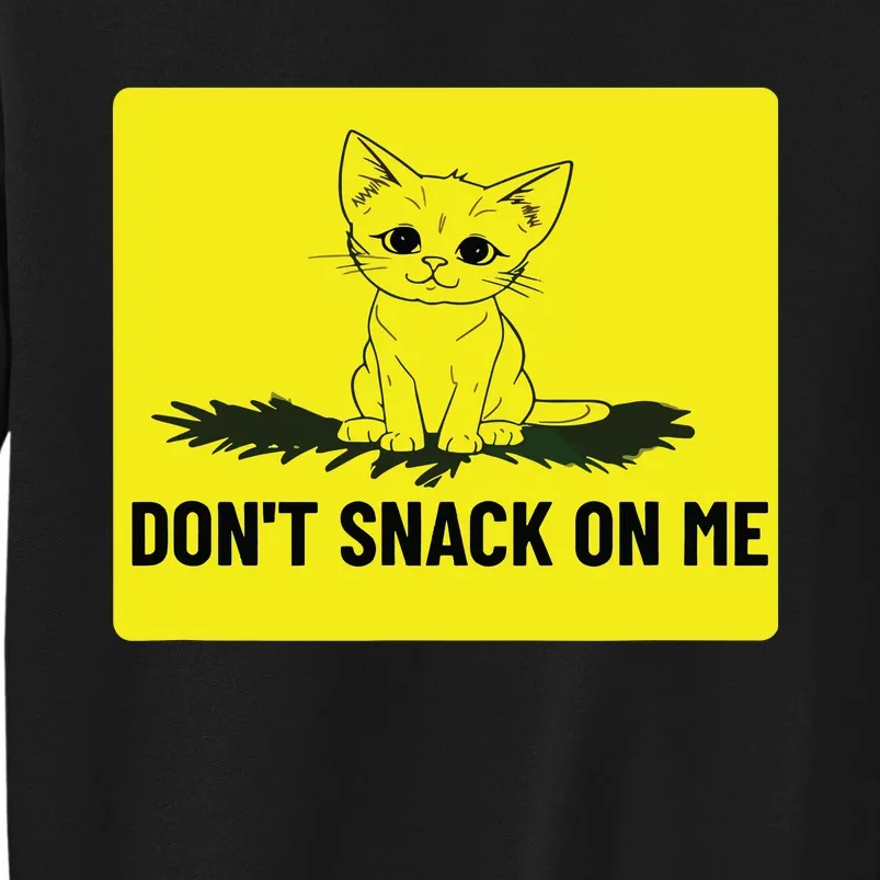 Kamala Harris DonT Snack On Me Tall Sweatshirt