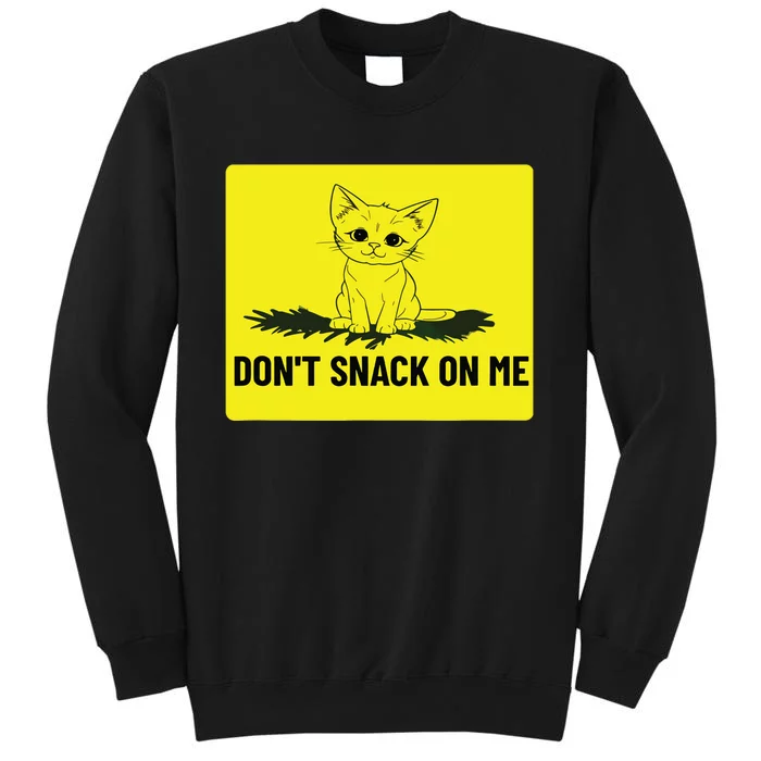 Kamala Harris DonT Snack On Me Tall Sweatshirt