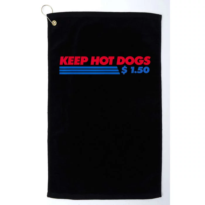 Keep Hot Dogs $1.50 Dollars Funny Gift Platinum Collection Golf Towel