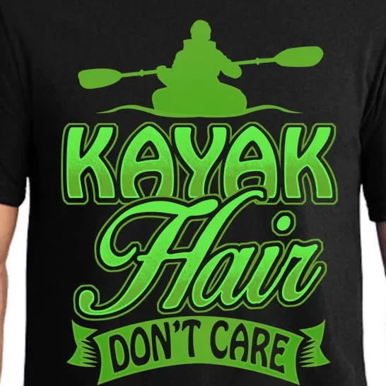 Kayak Hair DonT Care Funny Kayakers Kayaking Gift Pajama Set