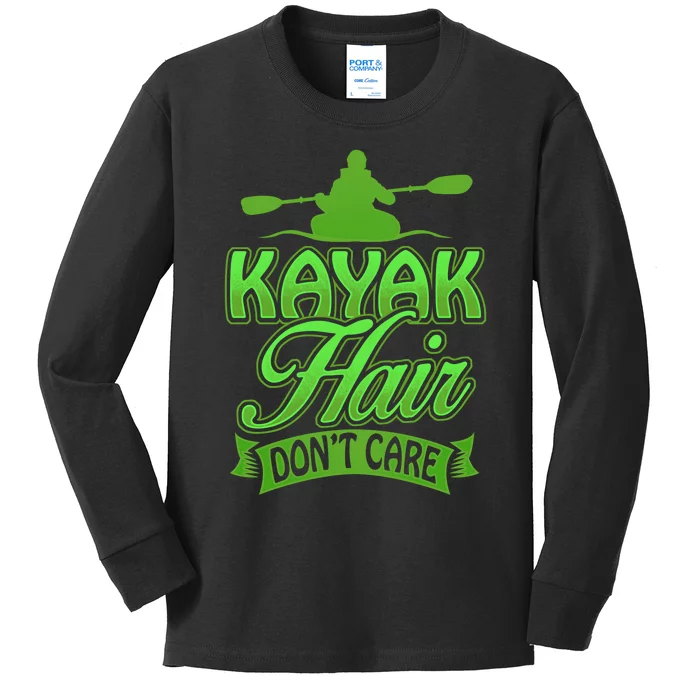 Kayak Hair DonT Care Funny Kayakers Kayaking Gift Kids Long Sleeve Shirt