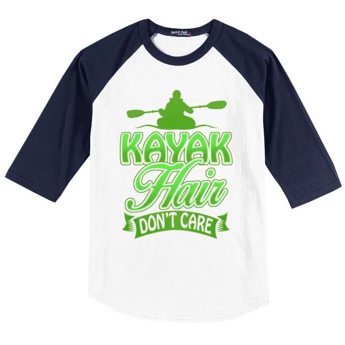 Kayak Hair DonT Care Funny Kayakers Kayaking Gift Baseball Sleeve Shirt