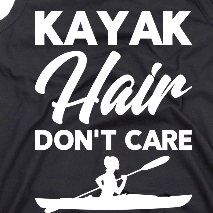 Kayak Hair DonT Care Kayaking Kayaker Gift Tank Top