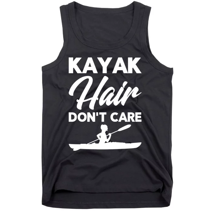 Kayak Hair DonT Care Kayaking Kayaker Gift Tank Top