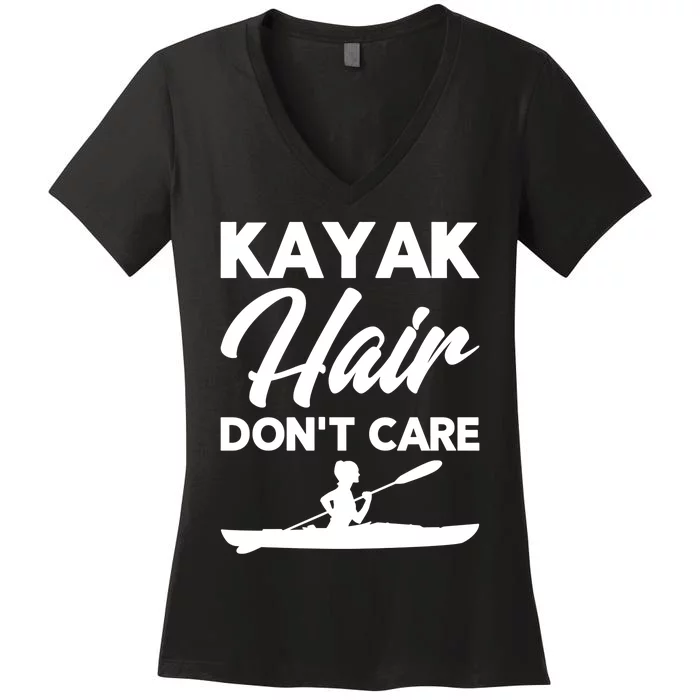 Kayak Hair DonT Care Kayaking Kayaker Gift Women's V-Neck T-Shirt