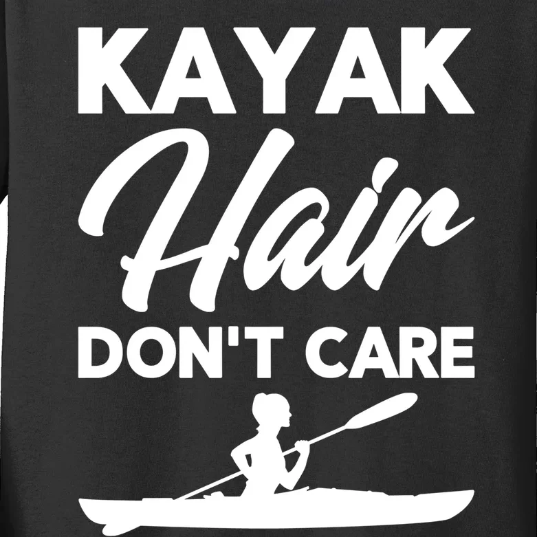 Kayak Hair DonT Care Kayaking Kayaker Gift Kids Long Sleeve Shirt