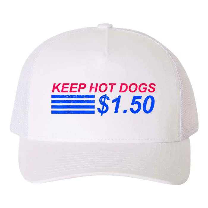 Keep Hot Dogs At 1.50 Dollars Yupoong Adult 5-Panel Trucker Hat