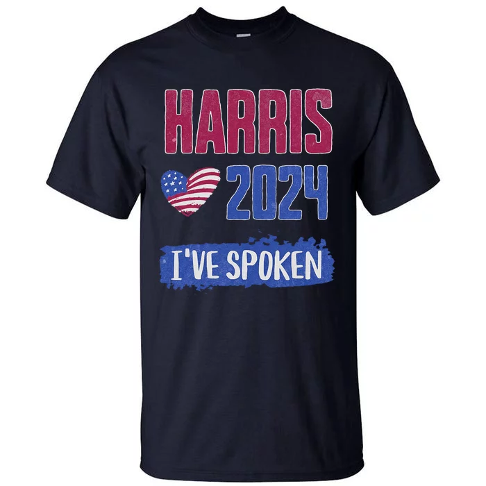 Kamala Harris Excuse Me IVe Spoken 2024 President Election Tall T-Shirt