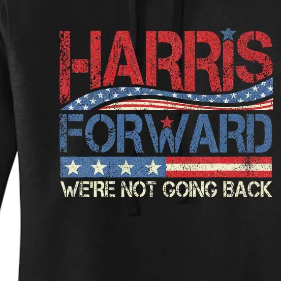 Kamala Harris Forward 2024 Presidential Election President Women's Pullover Hoodie