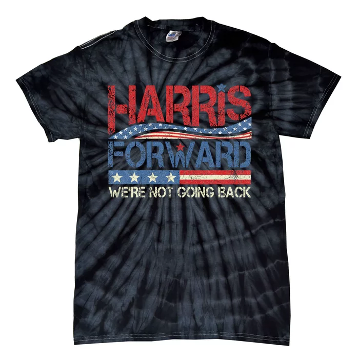 Kamala Harris Forward 2024 Presidential Election President Tie-Dye T-Shirt