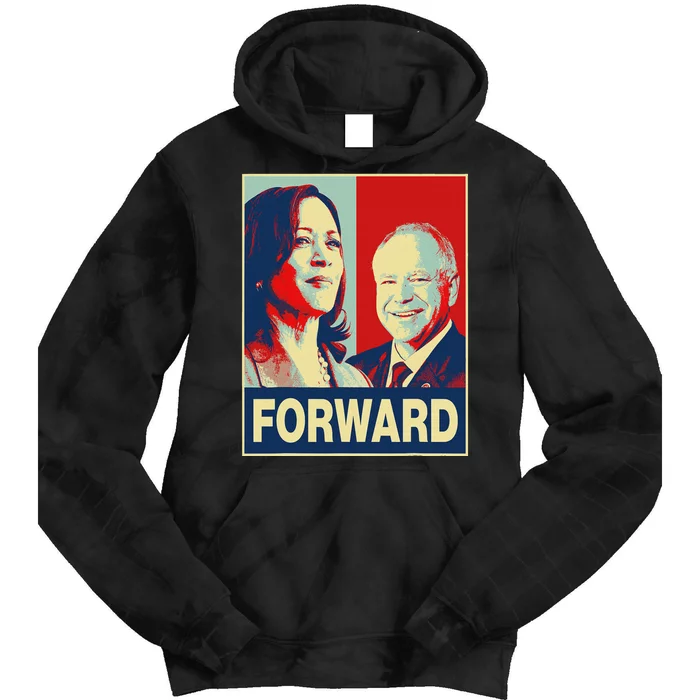 Kamala Harris Forward Harris Walz Forward Tie Dye Hoodie