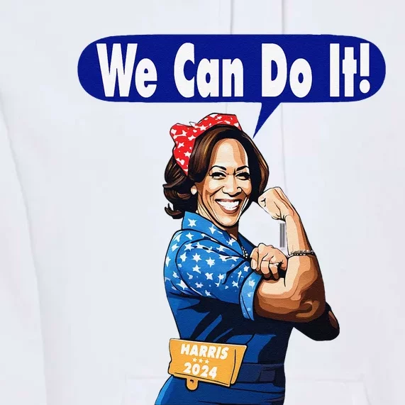 Kamala Harris For President 2024 We Can Do It! Premium Hoodie