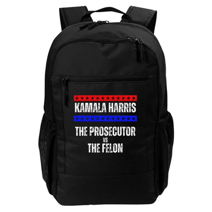 Kamala Harris For President The Prosecutor Vs The Felon 2024 Daily Commute Backpack