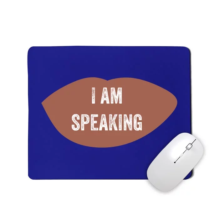 Kamala Harris Female Vice President I Am Speaking Empowered Cool Gift Mousepad