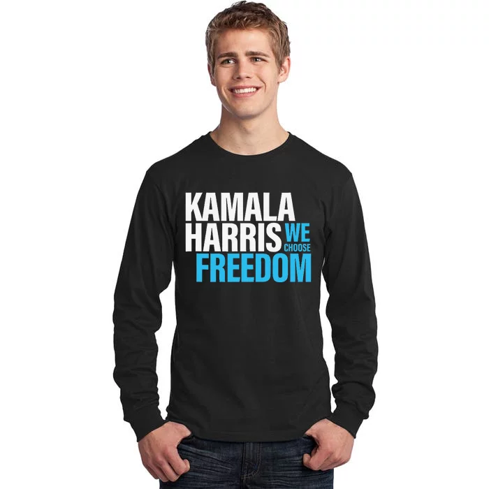 Kamala Harris For President 2024 Election Campaign Freedom Tall Long Sleeve T-Shirt