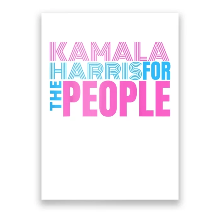 Kamala Harris For The People Kamala Harris For President 2024 Poster