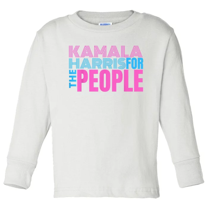 Kamala Harris For The People Kamala Harris For President 2024 Toddler Long Sleeve Shirt