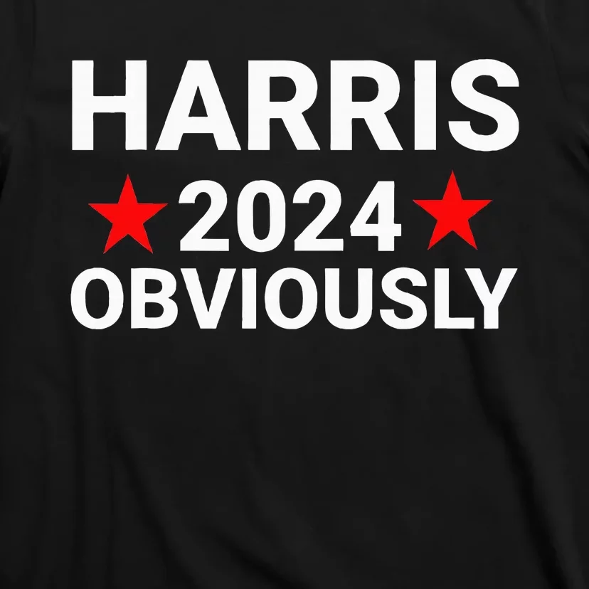 Kamala Harris For President Obviously T-Shirt