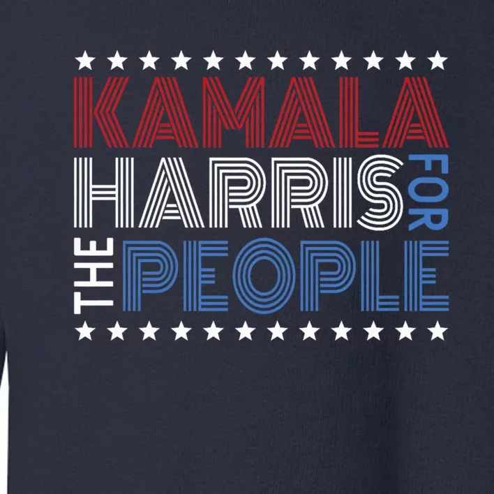 Kamala Harris For The People Kamala Harris President 2024 Toddler Sweatshirt