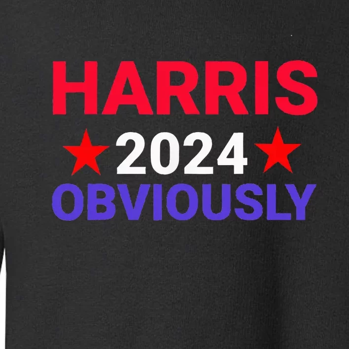 Kamala Harris For President Obviously Toddler Sweatshirt