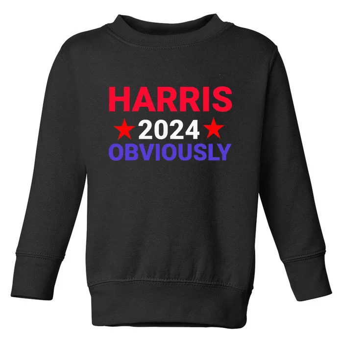 Kamala Harris For President Obviously Toddler Sweatshirt