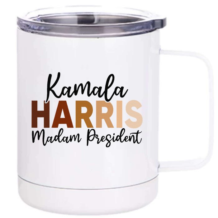 Kamala Harris For President 2024 Democrat Madam President Front & Back 12oz Stainless Steel Tumbler Cup