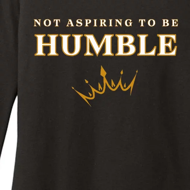 Kamala Harris Feminist Message Not Aspiring To Be Humble Womens CVC Long Sleeve Shirt