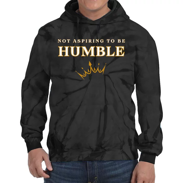 Kamala Harris Feminist Message Not Aspiring To Be Humble Tie Dye Hoodie