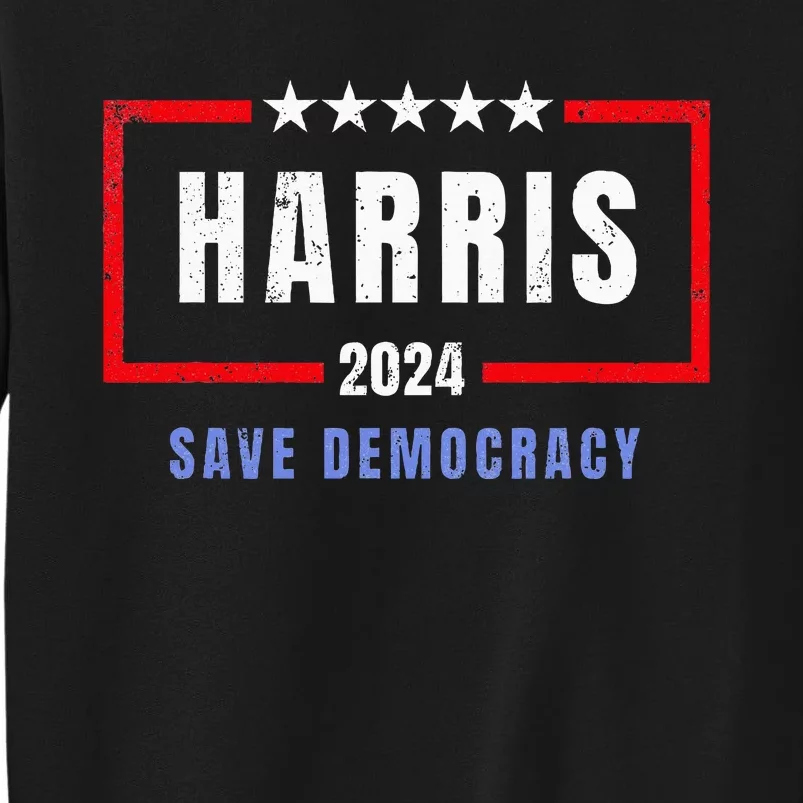 Kamala Harris For President 2024 Harris Save Democracy Sweatshirt