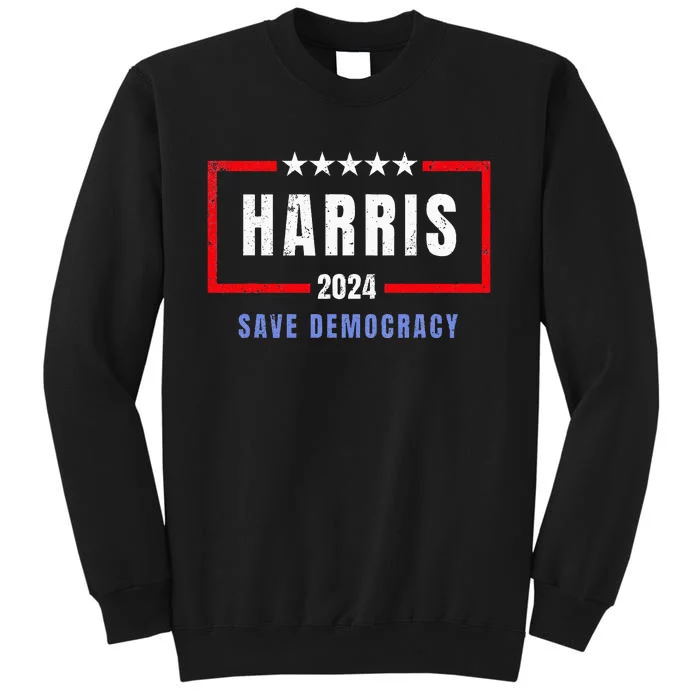 Kamala Harris For President 2024 Harris Save Democracy Sweatshirt