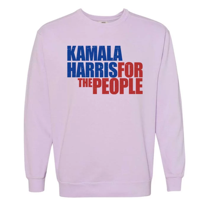 Kamala Harris For The People Political Garment-Dyed Sweatshirt