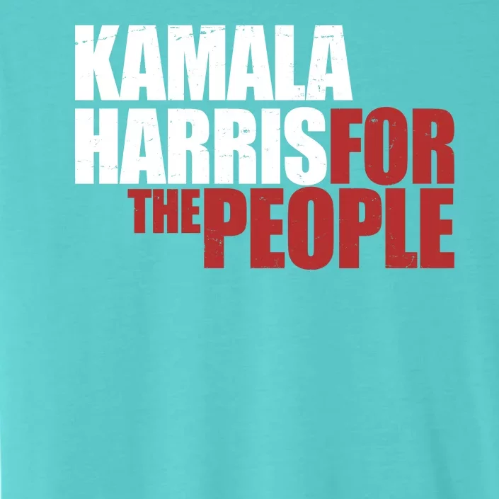 Kamala Harris For The People Political ChromaSoft Performance T-Shirt