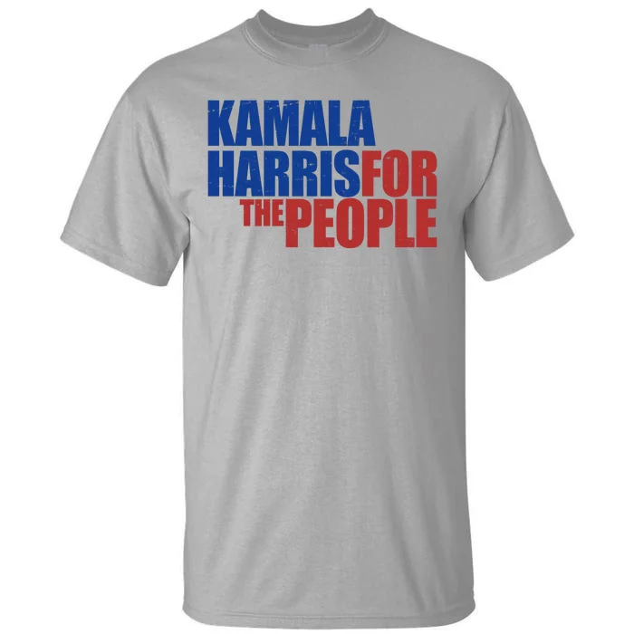 Kamala Harris For The People Political Tall T-Shirt